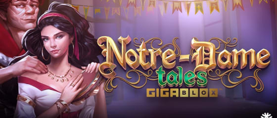 Yggdrasil Презентира Notre-Dame Tales GigaBlox Slot Game